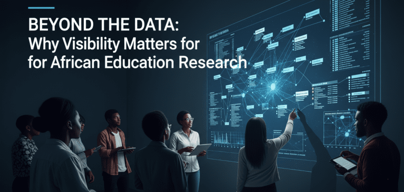 Beyond the Data Why Visibility Matters for African Education Research